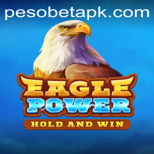 Exploring EaglePower: A Thrilling New Adventure with Pesobet